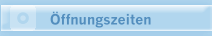 Öffnungszeiten